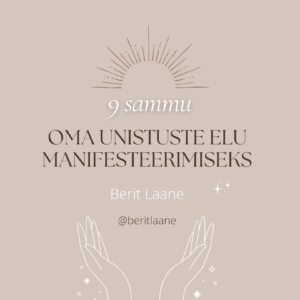 9 sammu oma unistuste elu manifesteerimiseks